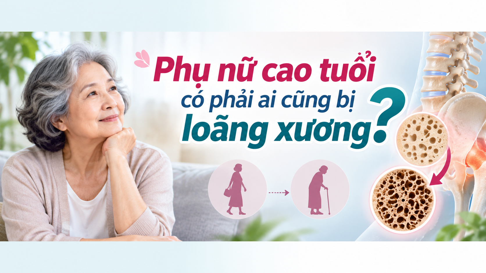 Phụ nữ cao tuổi có phải ai cũng bị loãng xương?