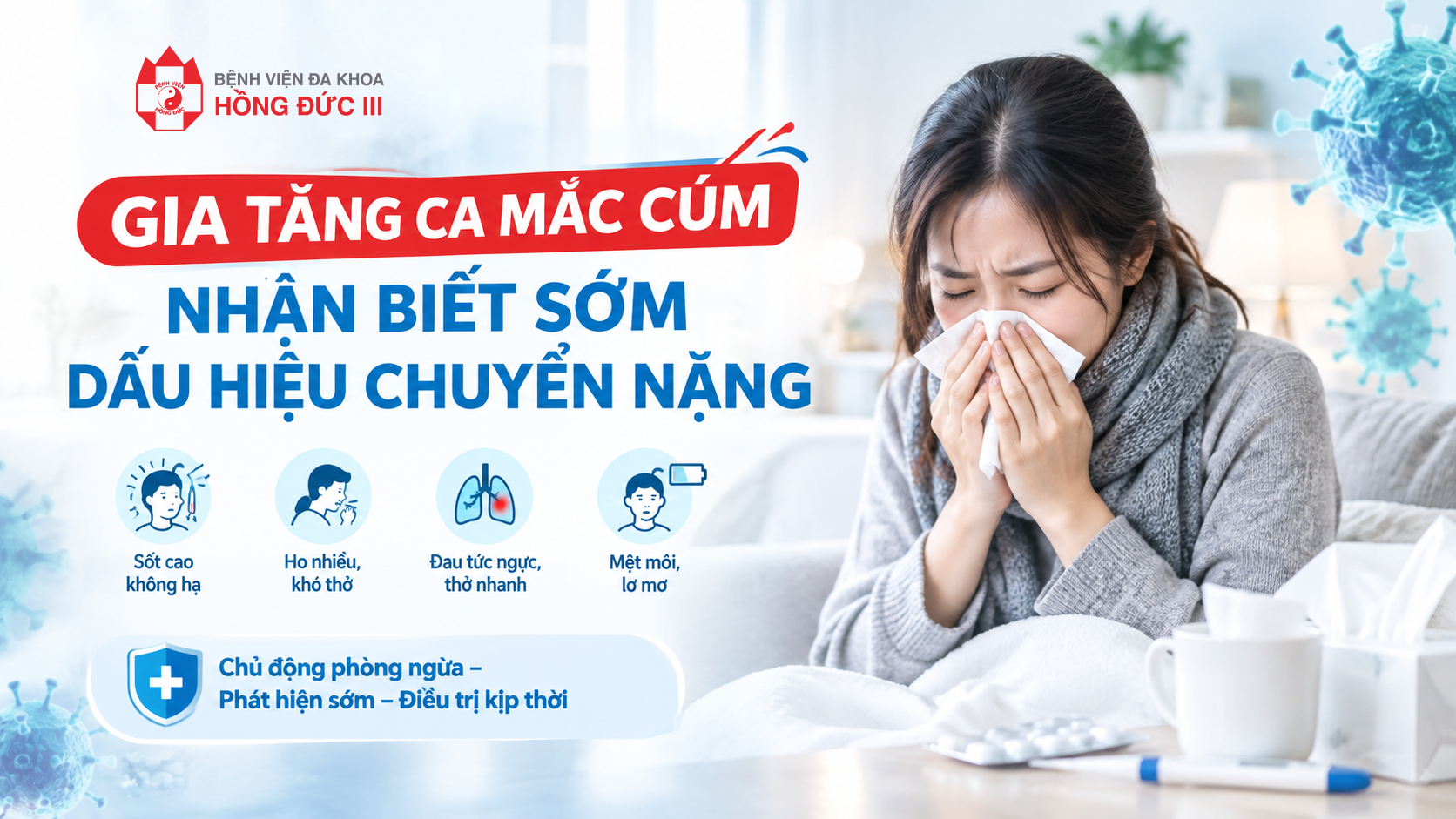 GIA TĂNG CA MẮC CÚM, NHẬN BIẾT SỚM DẤU HIỆU CHUYỂN NẶNG