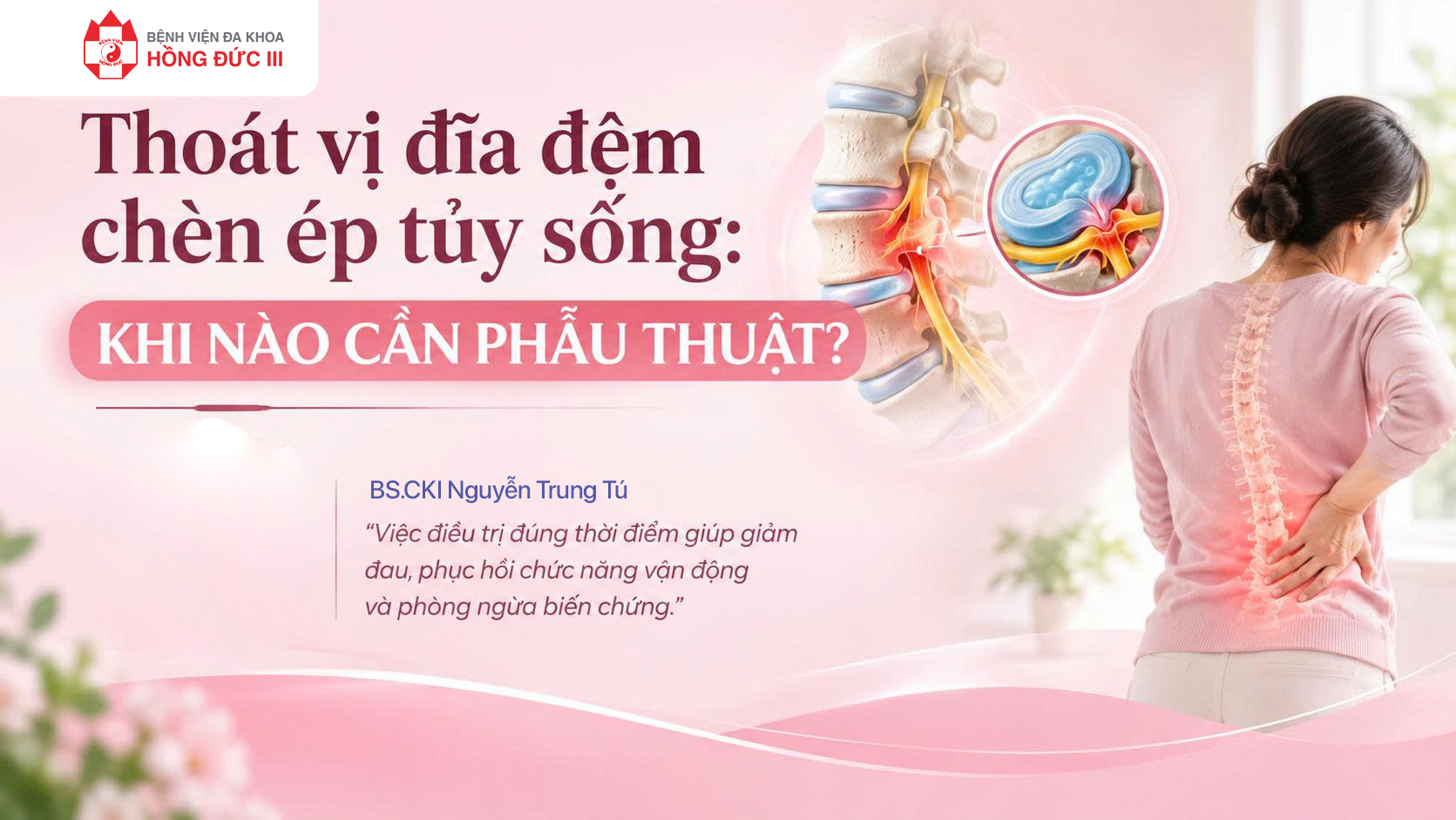 Thoát vị đĩa đệm chèn ép tủy sống: KHI NÀO CẦN PHẪU THUẬT?