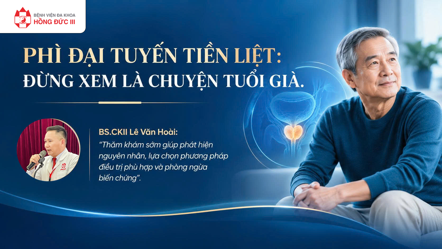 PHÌ ĐẠI TUYẾN TIỀN LIỆT: 
ĐỪNG XEM LÀ CHUYỆN TUỔI GIÀ