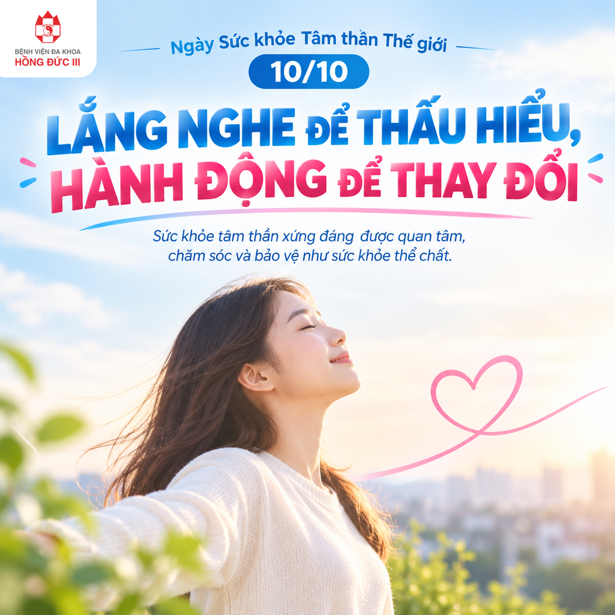 Ngày Sức khỏe Tâm thần Thế giới 10/10:
LẮNG NGHE ĐỂ THẤU HIỂU, HÀNH ĐỘNG ĐỂ THAY ĐỔI